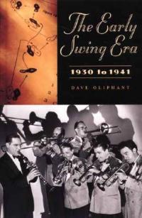 The Early Swing Era, 1930 to 1941 - Dave Oliphant - cover