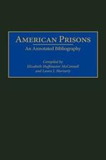American Prisons: An Annotated Bibliography
