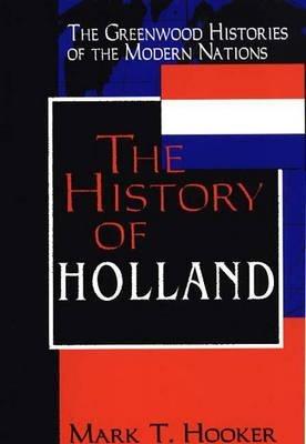 The History of Holland - Mark T. Hooker - cover