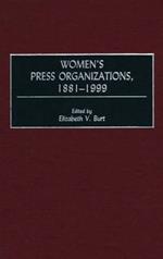 Women's Press Organizations, 1881-1999