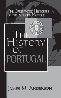The History of Portugal - James M. Anderson - cover
