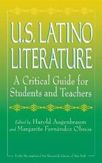 U.S. Latino Literature: A Critical Guide for Students and Teachers