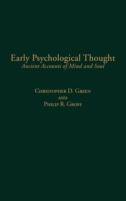 Early Psychological Thought: Ancient Accounts of Mind and Soul - Christopher D. Green - cover