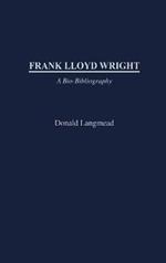 Frank Lloyd Wright: A Bio-Bibliography