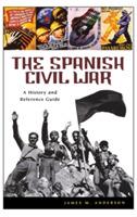 The Spanish Civil War: A History and Reference Guide - James M. Anderson - cover