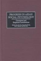 Progress in Asian Social Psychology: Conceptual and Empirical Contributions - Kuo-Shu Yang,Kwang-Kuo Hwang,Paul Pedersen - cover