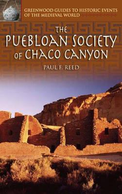 The Puebloan Society of Chaco Canyon - Paul Reed - cover