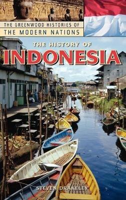 The History of Indonesia - Steven Drakeley - cover