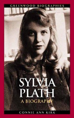 Sylvia Plath: A Biography - Connie Ann Kirk - cover