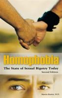 Homophobia: The State of Sexual Bigotry Today - Martin Kantor MD - cover