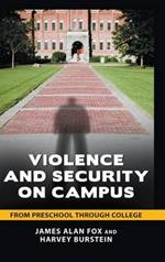 Violence and Security on Campus: From Preschool through College