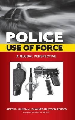 Police Use of Force: A Global Perspective - cover