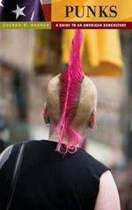Punks: A Guide to an American Subculture