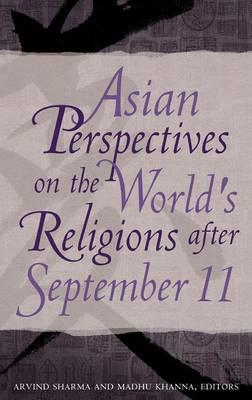 Asian Perspectives on the World's Religions after September 11 - cover
