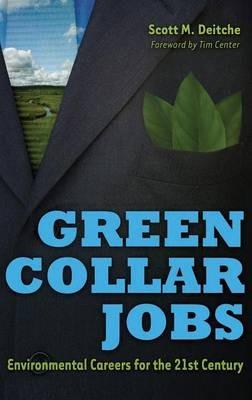 Green Collar Jobs: Environmental Careers for the 21st Century - Scott M. Deitche - cover