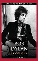 Bob Dylan: A Biography - Bob Batchelor - cover