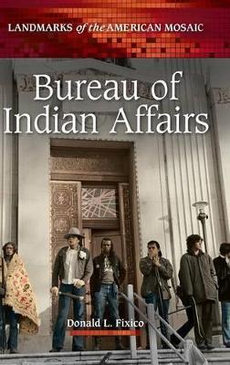 Bureau of Indian Affairs - Donald L. Fixico - cover