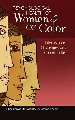 Psychological Health of Women of Color: Intersections, Challenges, and Opportunities - cover