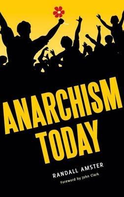 Anarchism Today - Randall Amster - cover