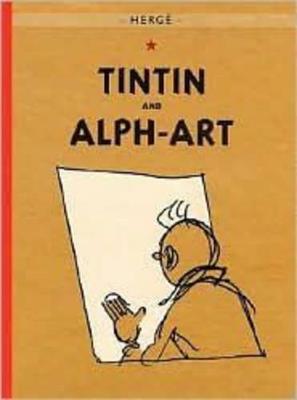 The Adventures of Tintin: Tintin and Alph-Art - Hergé - cover
