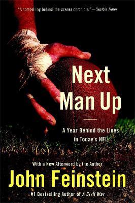 Next Man Up: A Year Behind the Lines in Today's NFL - John Feinstein - cover