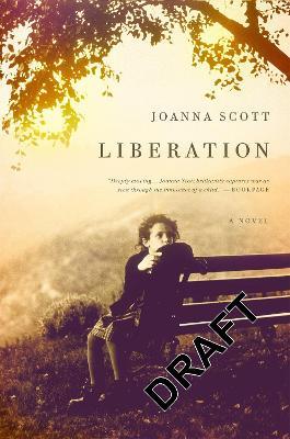 Liberation - Joanna Scott - cover