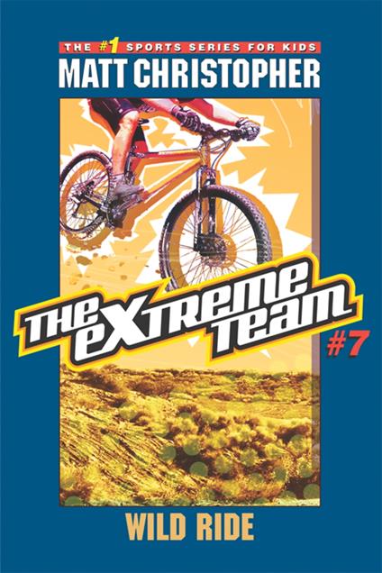 The Extreme Team: Wild Ride - Matt Christopher,Michael Koelsch - ebook
