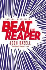 Beat the Reaper: A Novel