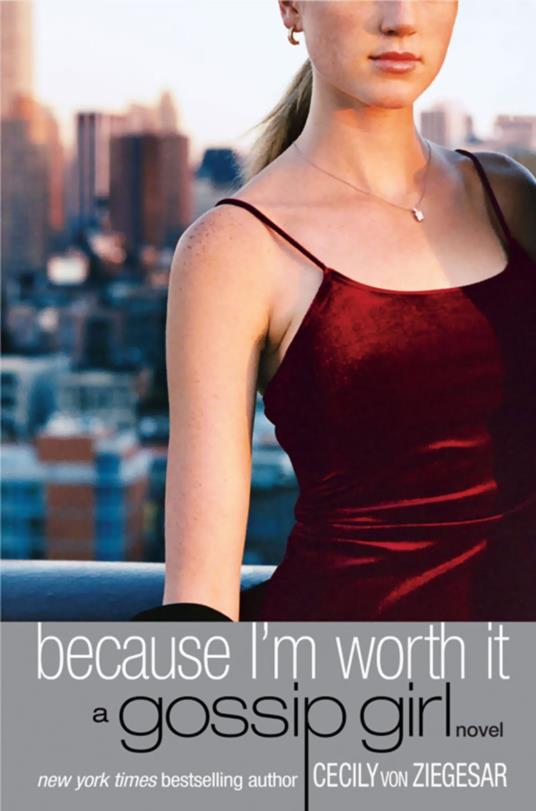 Gossip Girl: Because I'm Worth it - Cecily Von Ziegesar - ebook