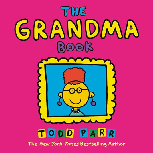 The Grandma Book - Todd Parr - ebook