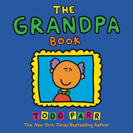 The Grandpa Book - Todd Parr - ebook