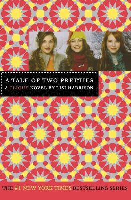 A Tale of Two Pretties - Lisi Harrison - cover