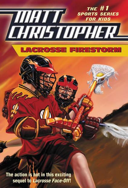Lacrosse Firestorm - Matt Christopher,Stephanie Peters - ebook