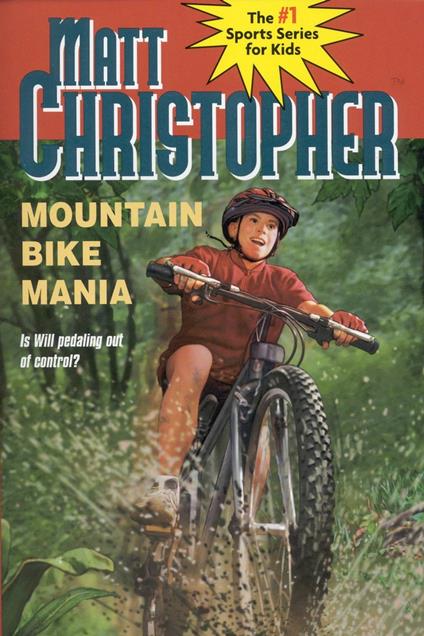 Mountain Bike Mania - Matt Christopher,The #1 Sports Writer for Kids - ebook