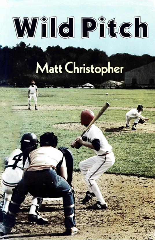 Wild Pitch - Matt Christopher - ebook