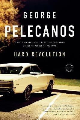 Hard Revolution - George P Pelecanos - cover