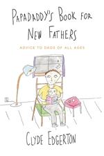 Papadaddy's Book for New Fathers