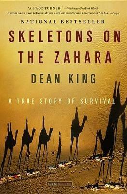 Skeletons on the Zahara: A True Story of Survival - Dean King - cover