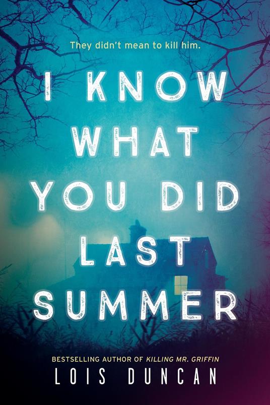 I Know What You Did Last Summer - Lois Duncan-Arquette - ebook