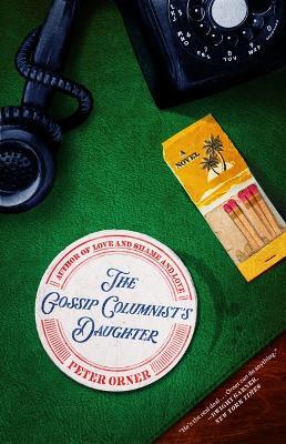 The Gossip Columnist's Daughter - Peter Orner - cover