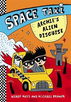 Space Taxi: Archie's Alien Disguise - Wendy Mass - cover