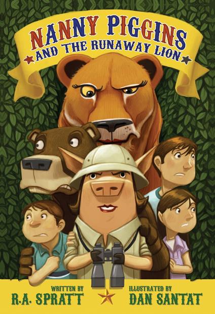 Nanny Piggins and the Runaway Lion - R. A. Spratt,Dan Santat - ebook