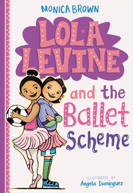 Lola Levine and the Ballet Scheme - Monica Brown - ebook
