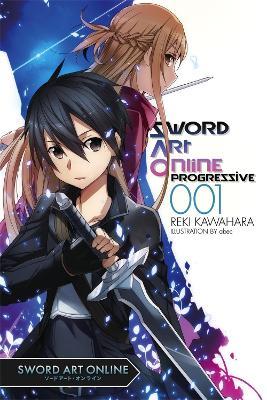 Sword Art Online Progressive, Vol. 1 (Novel) - Reki Kawahara - cover