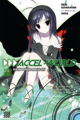Accel World, Vol. 4 (Novel): Flight Toward a Blue Sky - Reki Kawahara - cover