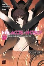 Accel World, Vol. 6 (Novel): Shrine Maiden of the Sacred Fire
