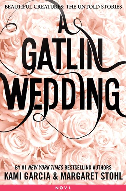 A Gatlin Wedding - Kami Garcia,Margaret Stohl - ebook