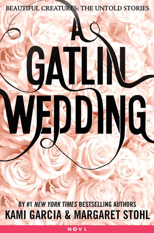 A Gatlin Wedding - Kami Garcia,Margaret Stohl - ebook