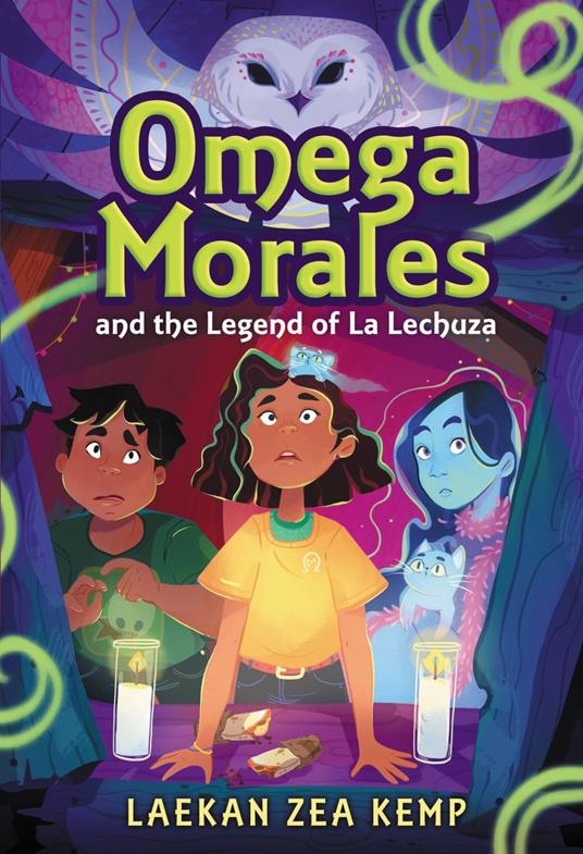 Omega Morales and the Legend of La Lechuza - Laekan Zea Kemp - ebook