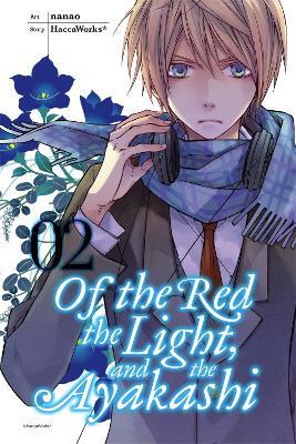 Of the Red, The Light and the Ayakashi, Vol. 2 - HaccaWorks,Nanao Nanao - cover